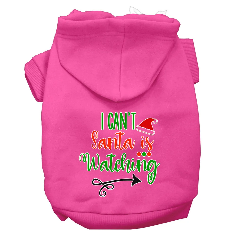 I Can't, Santa Is Watching Screen Print Dog Hoodie Bright Pink Xxl