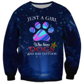 Just A Girl Who Loves Dogs And Has Tattoos Sweatshirt, Dog Sweatshirt For Humans