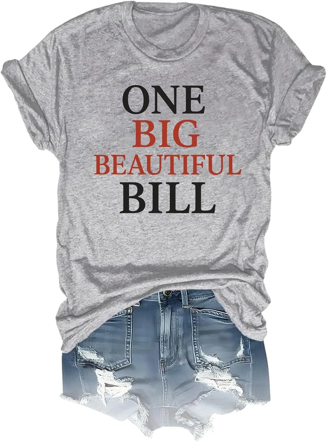 One Big Beautiful Bill Shirt One Big Beautiful Bill T-Shirt Funny Unisex Tee