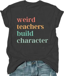 Teacher Life T-Shirt - Women's Weird Teacher Tee - Short Sleeve Tops